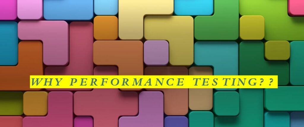 Why Performance Testing ?